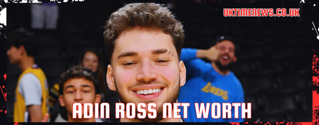 adin ross net worth