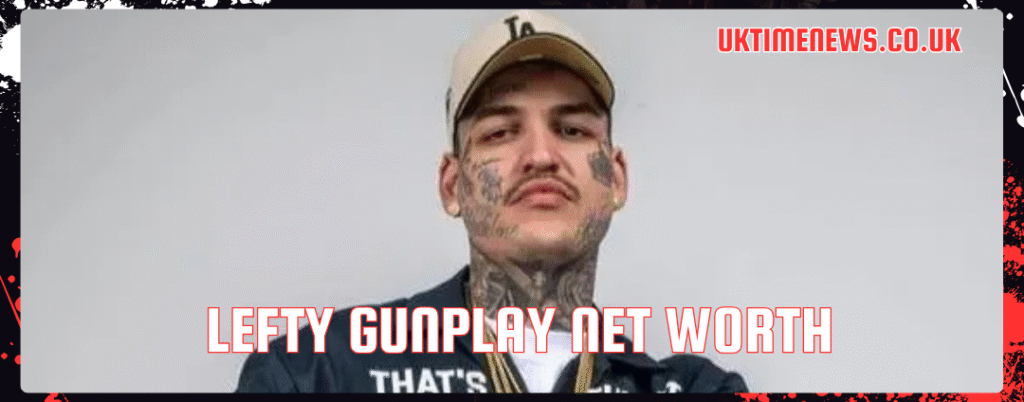 lefty gunplay net worth