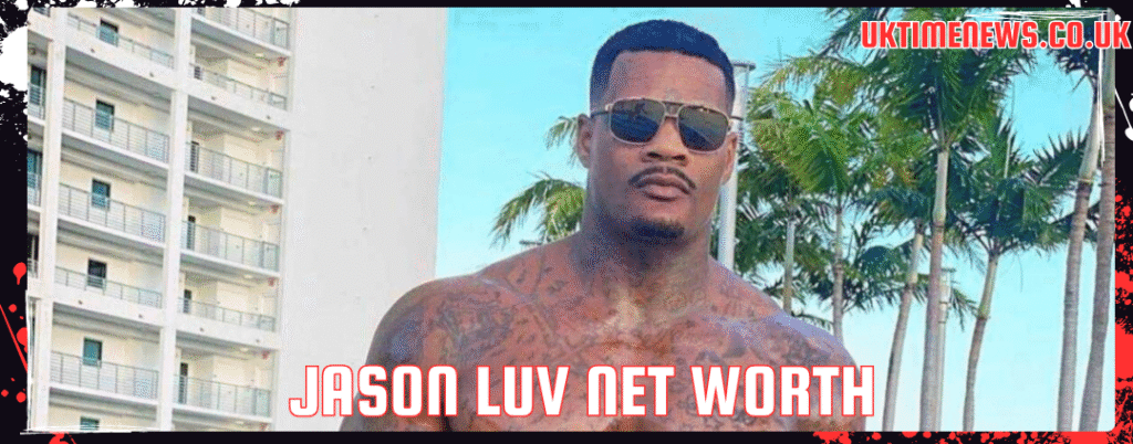 jason luv net worth