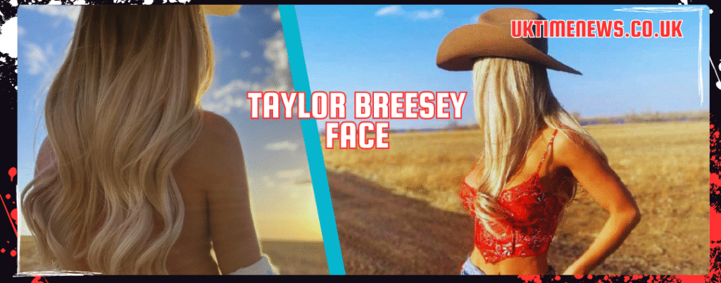taylor breesey face