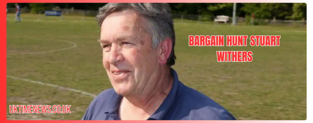 Bargain Hunt Stuart Withers