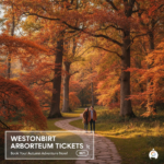westonbirt arboretum tickets