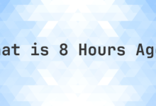 What Time Was It 8 Hours Ago