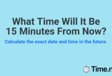 What Time Will It Be in 15 Minutes from Now